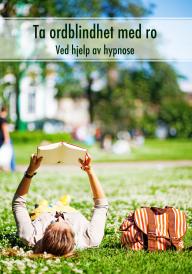 Ta ordblindhet med ro ved hjelp av hypnose