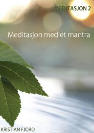 Meditasjon 2: Meditasjon med et mantra