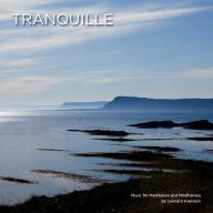 Tranquille – Musikk til Meditasjon og Mindfulness (Meditasjonsmusikk)