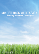 Mindfulness Meditasjon - Glede og overskudd i hverdagen